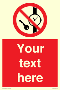 Custom Prohibition No metallic articles or watches